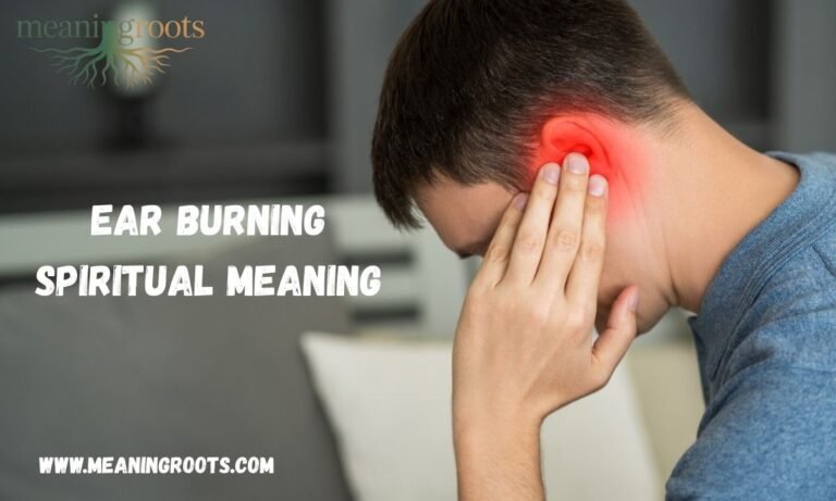 EAR BURNING SPIRITUAL MEANING