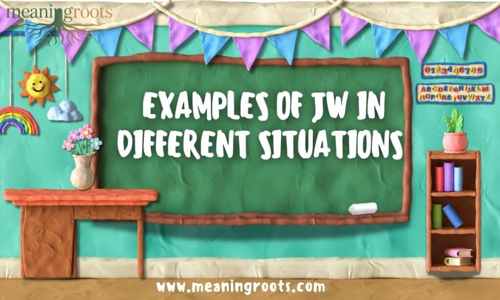 Examples of JW in Different Situations