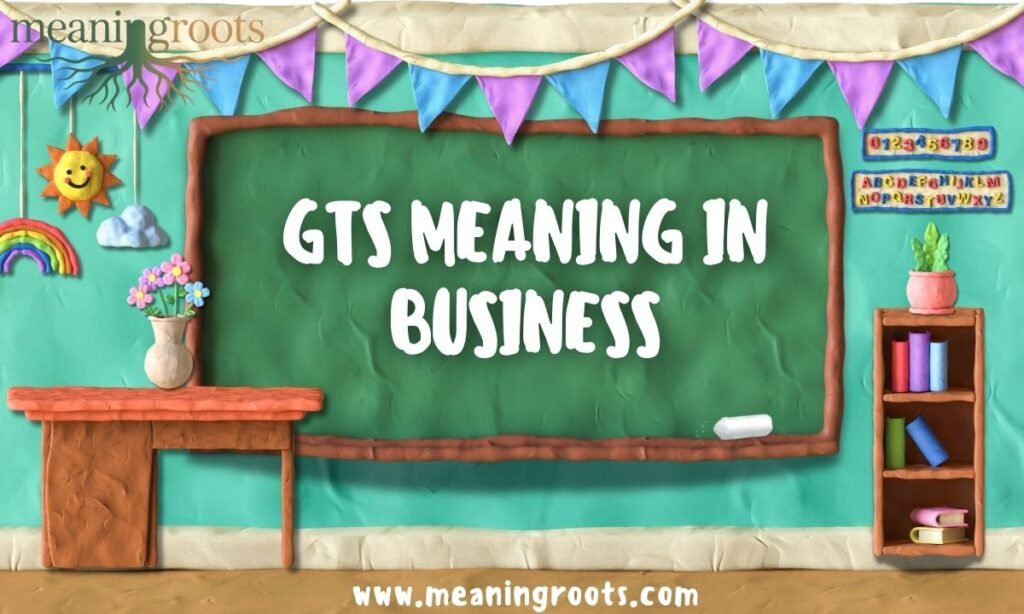 GTS MEANING IN BUSINESS