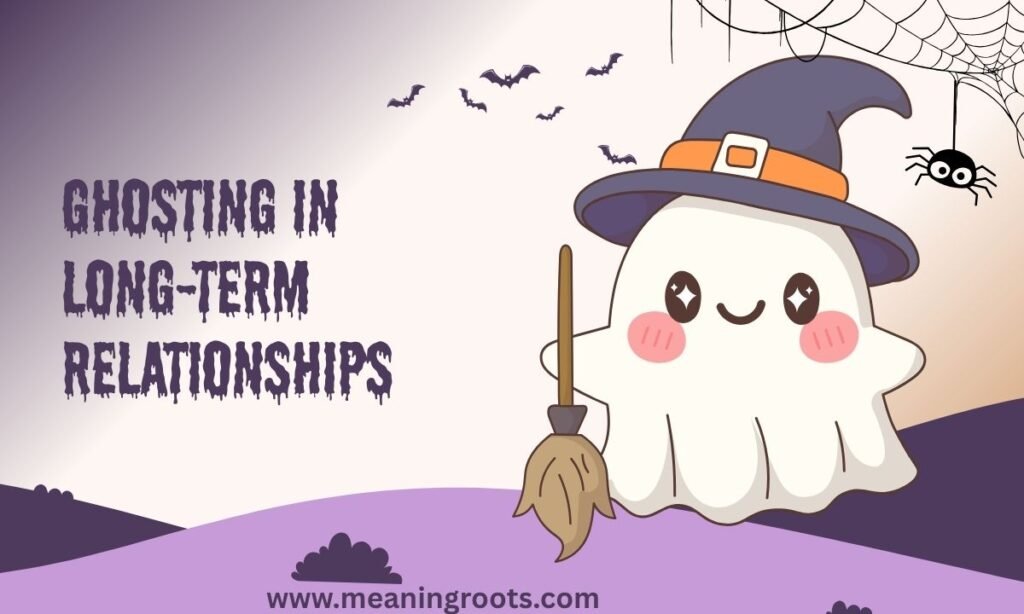 Ghosting in Long-Term Relationships