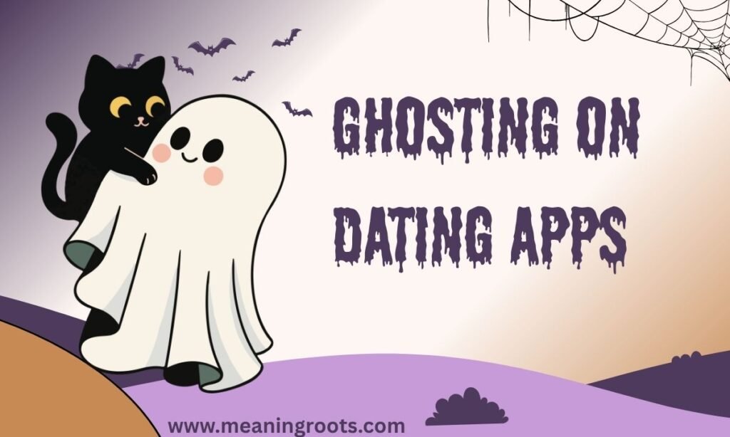 Ghosting on Dating Apps