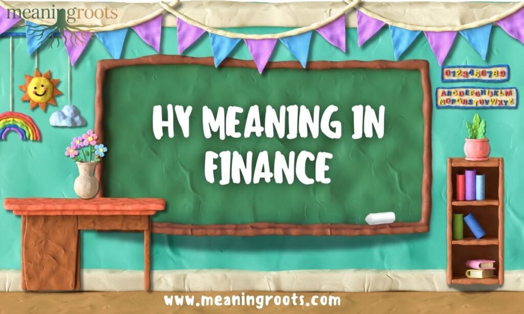 HY Meaning in Finance