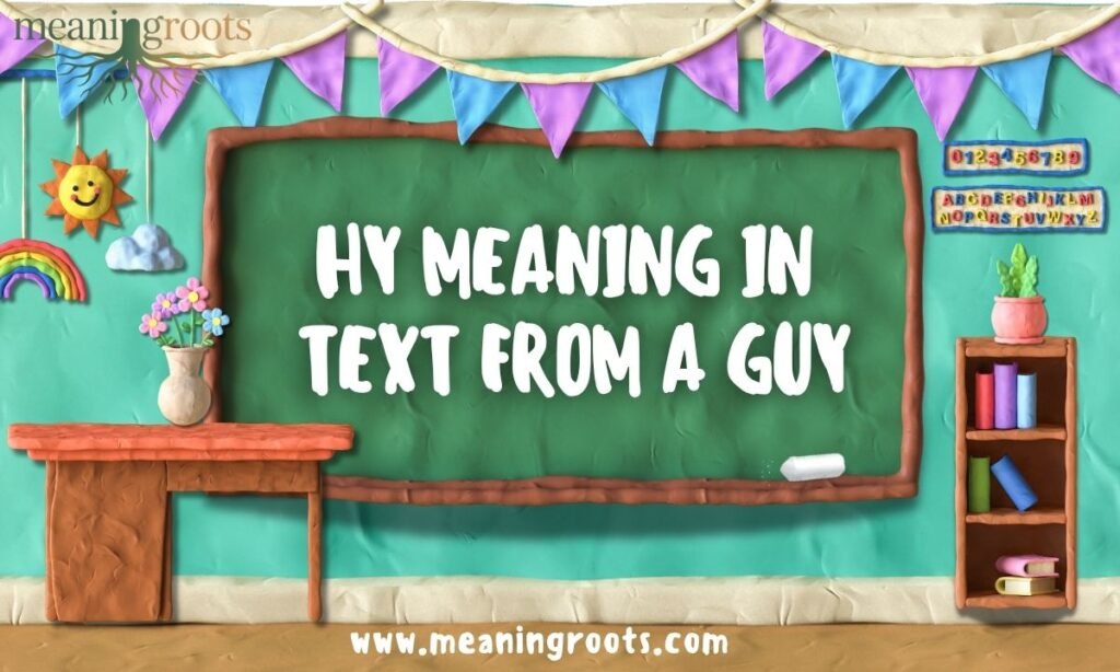 HY Meaning in Text From a Guy