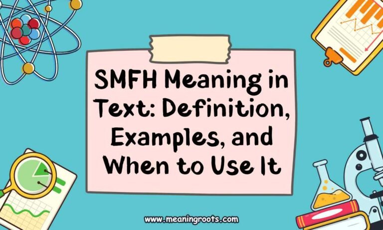 SMFH Meaning in Text Definition, Examples, and When to Use It
