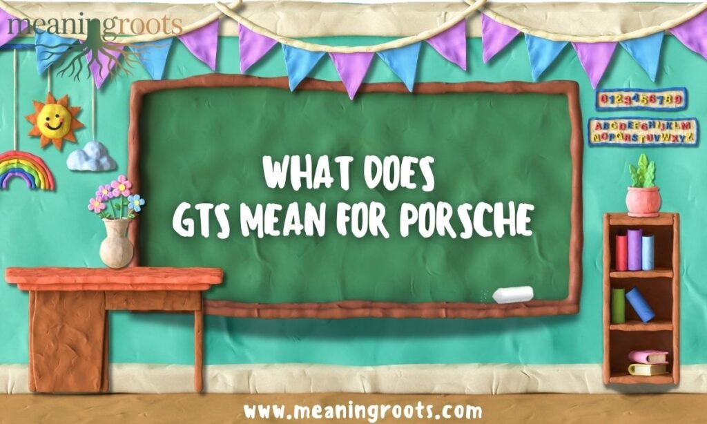 WHAT DOES GTS MEAN FOR PORSCHE