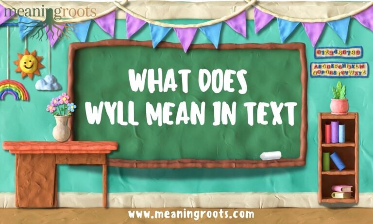 WHAT DOES WYLL MEAN IN TEXT