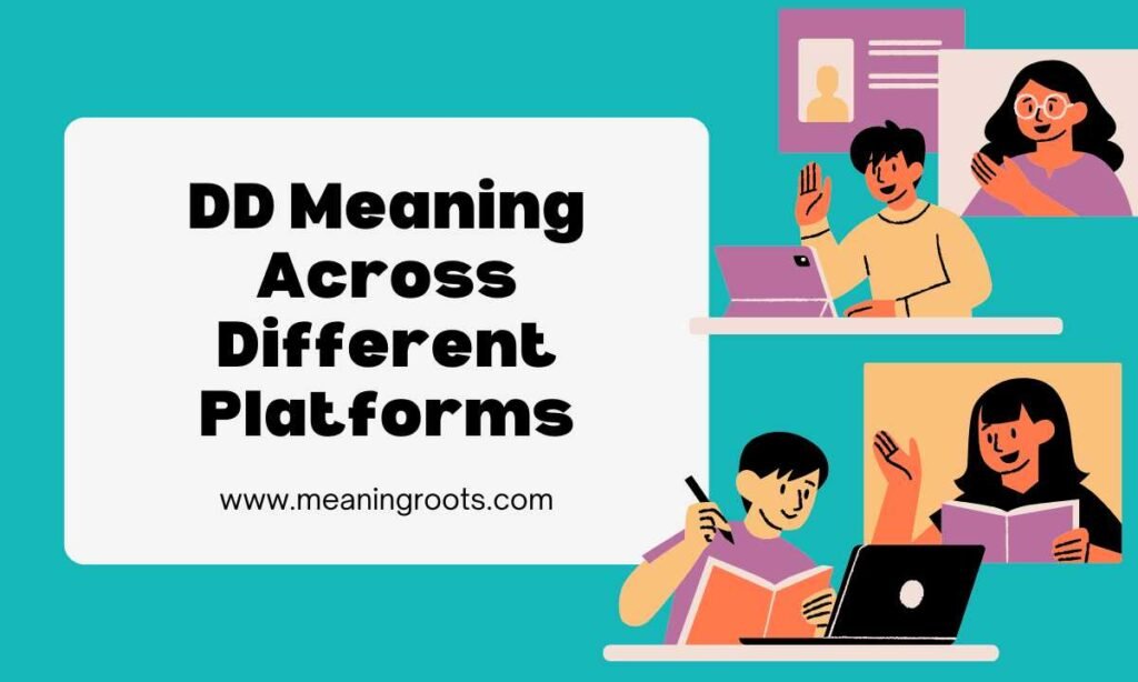 DD Meaning Across Different Platforms