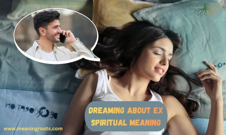Dreaming About Ex Spiritual Meaning