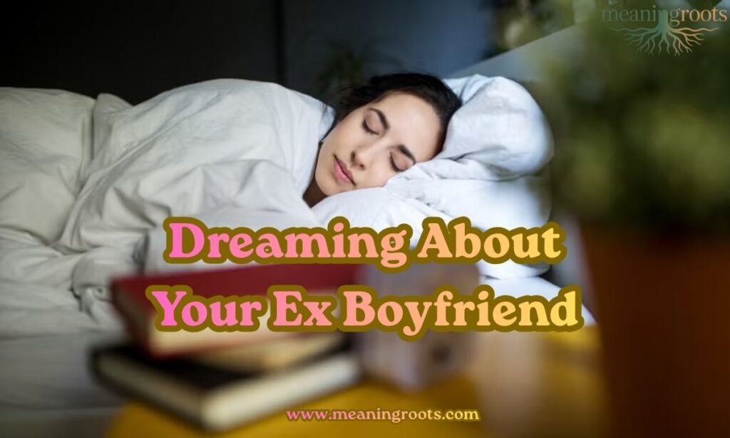 Dreaming About Your Ex Boyfriend