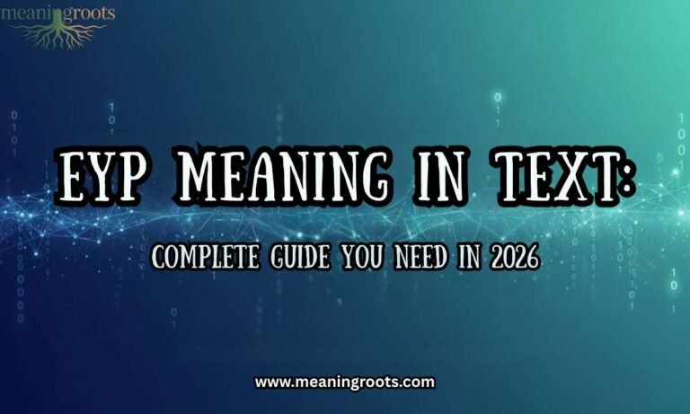 EYP Meaning in Text Complete Guide You Need in 2026