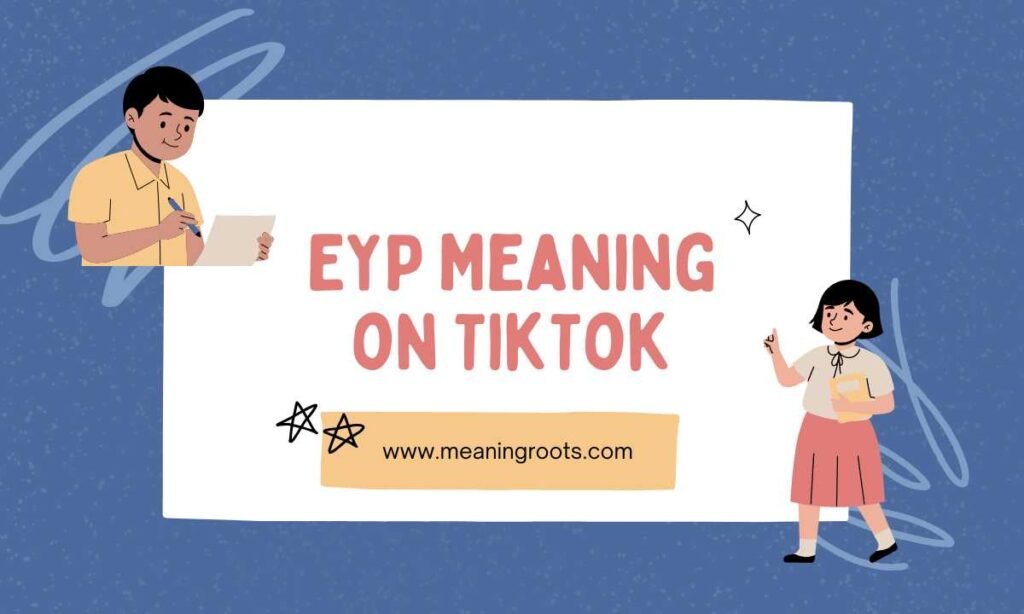 EYP Meaning on TikTok