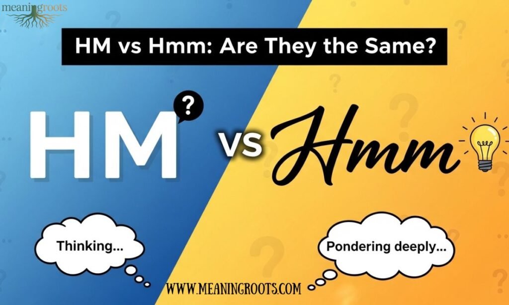 HM vs Hmm Are They the Same