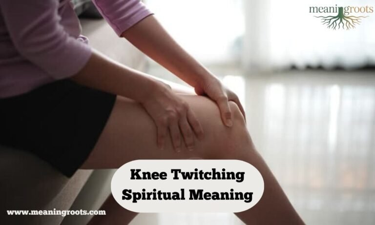 Knee Twitching Spiritual Meaning