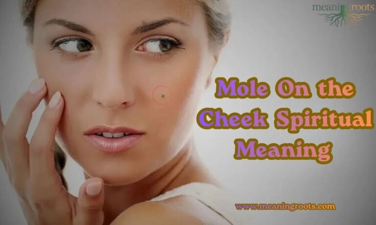 Mole On the Cheek Spiritual Meaning