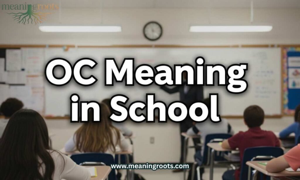 OC Meaning in School