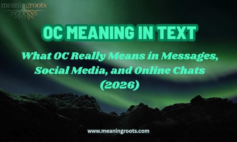 OC Meaning in Text: What OC Really Means in Messages, Social Media, and Online Chats (2026)