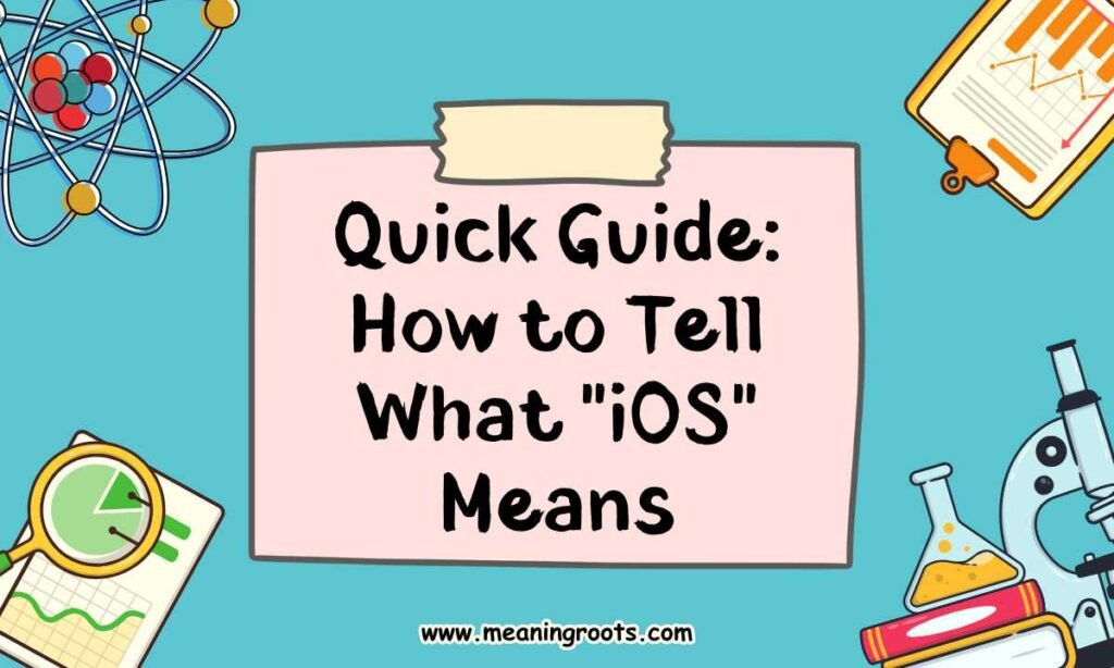 Quick Guide How to Tell What iOS Means