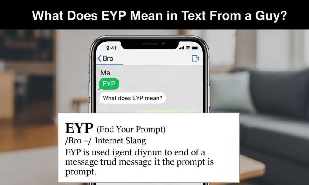 What Does EYP Mean in Text From a Guy