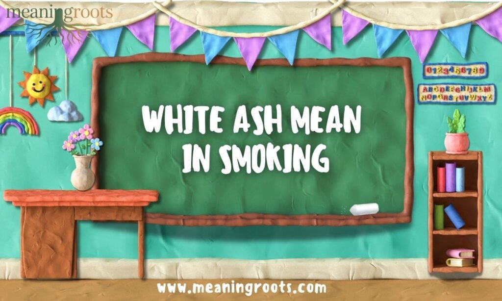 White ASH Mean in Smoking