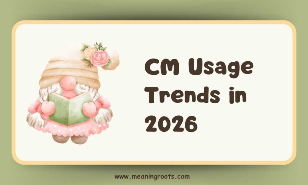 CM Usage Trends in 2026