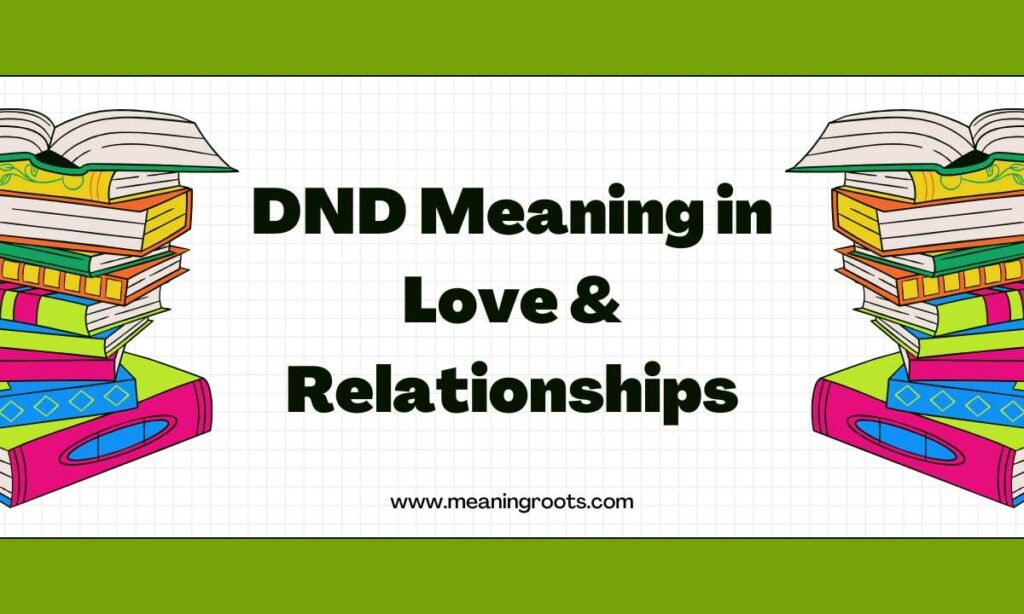 DND Meaning in Love & Relationships