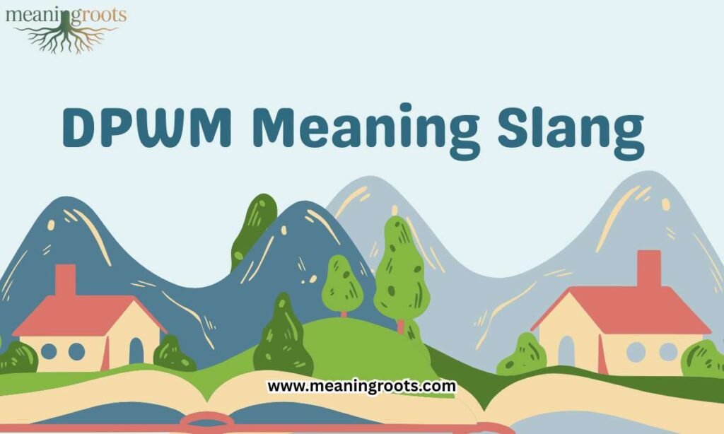 DPWM Meaning Slang