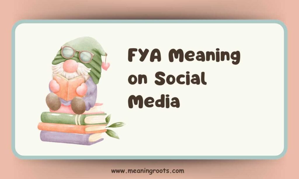 FYA Meaning on Social Media