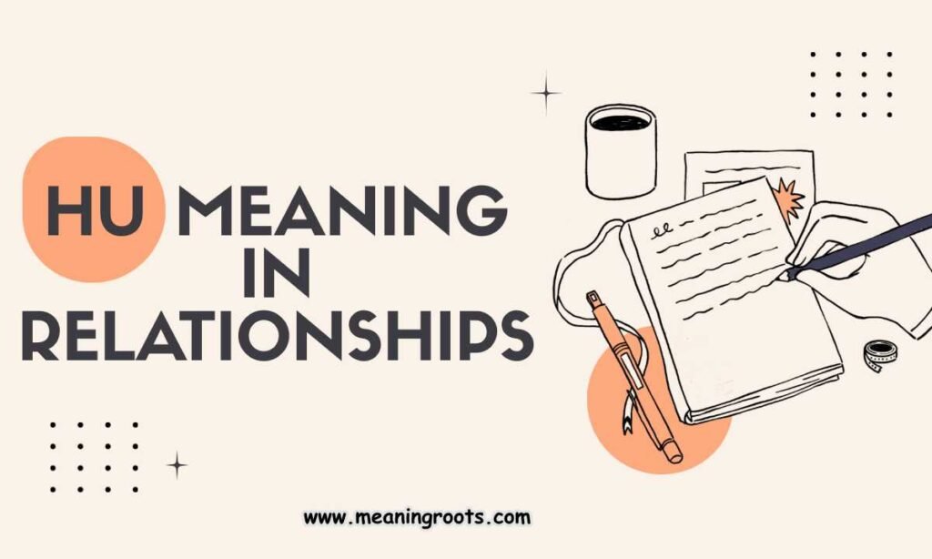 Hu Meaning in Relationships