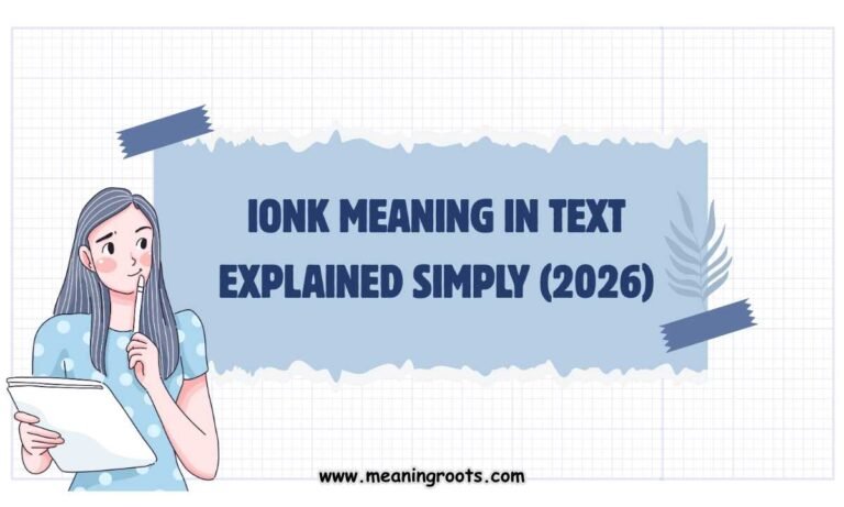 IONK Meaning in Text Explained Simply (2026)