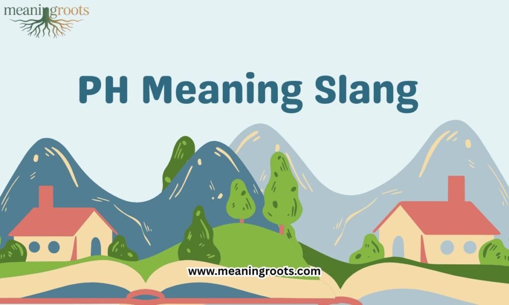 PH Meaning Slang