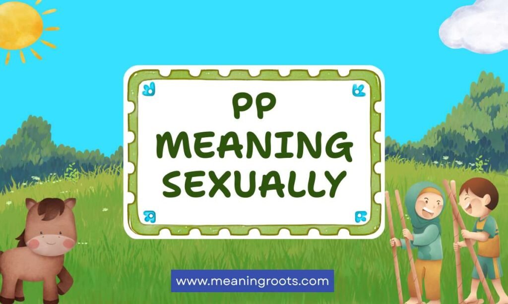 PP Meaning Sexually