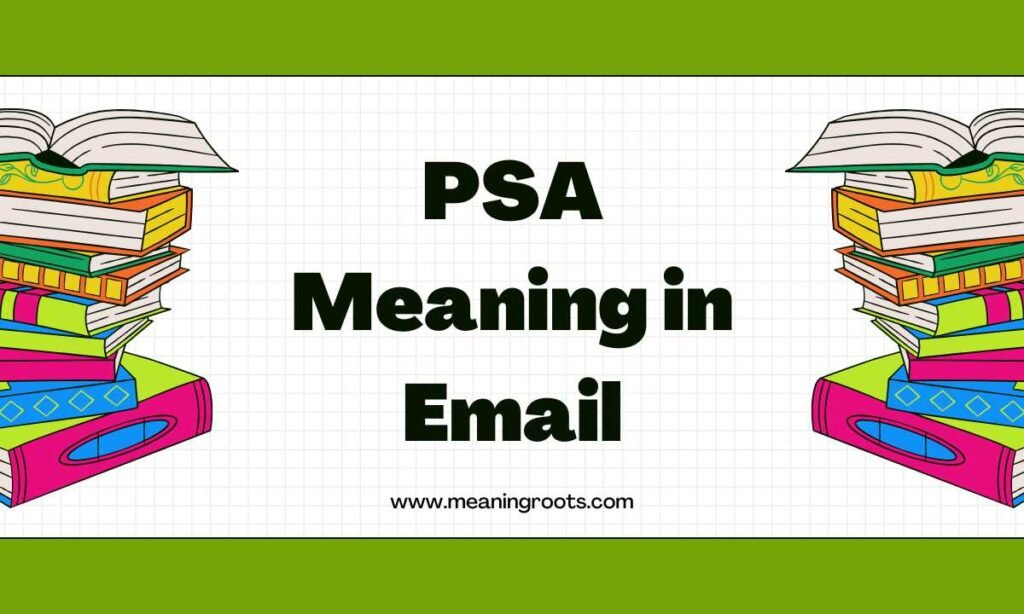 PSA Meaning in Email