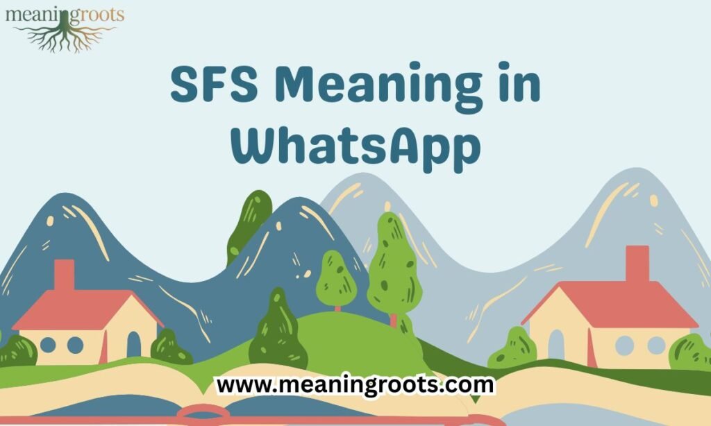 SFS Meaning in WhatsApp