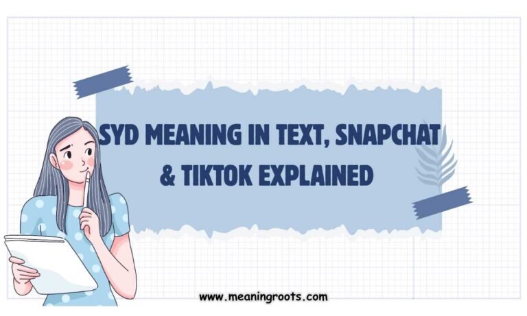 SYD Meaning in Text, Snapchat & TikTok Explained 
