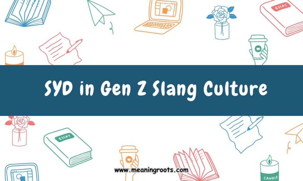 SYD in Gen Z Slang Culture
