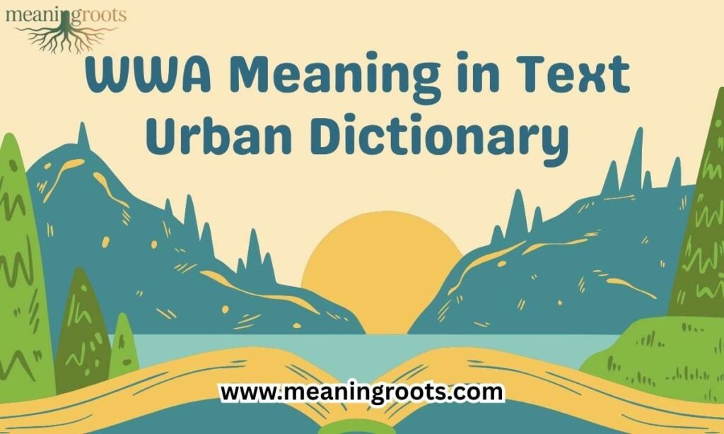 WWA Meaning in Text Urban Dictionary