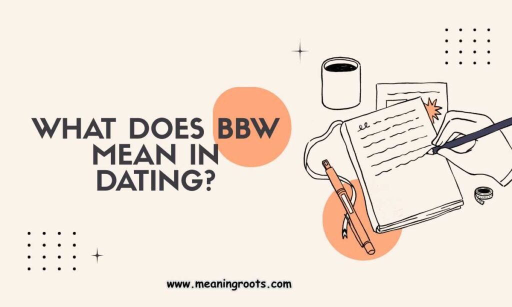 What Does BBW Mean in Dating