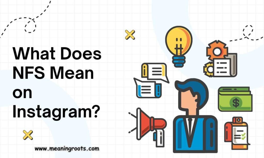 What Does NFS Mean on Instagram
