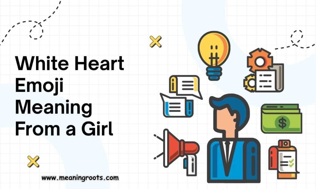 White Heart Emoji Meaning From a Girl