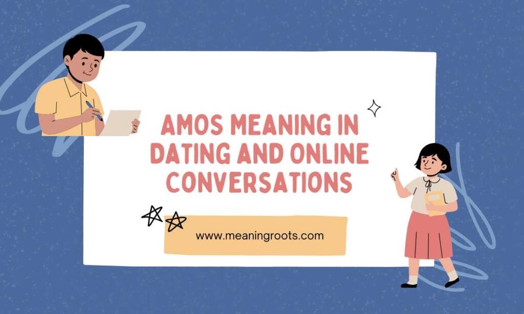 AMOS Meaning in Dating and Online Conversations
