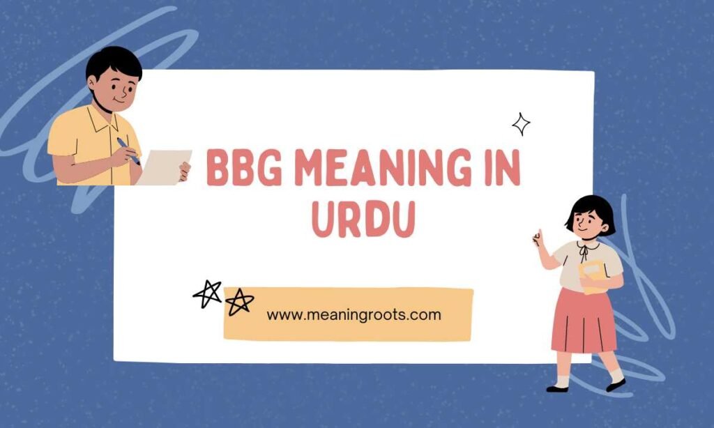 BBG Meaning in Urdu