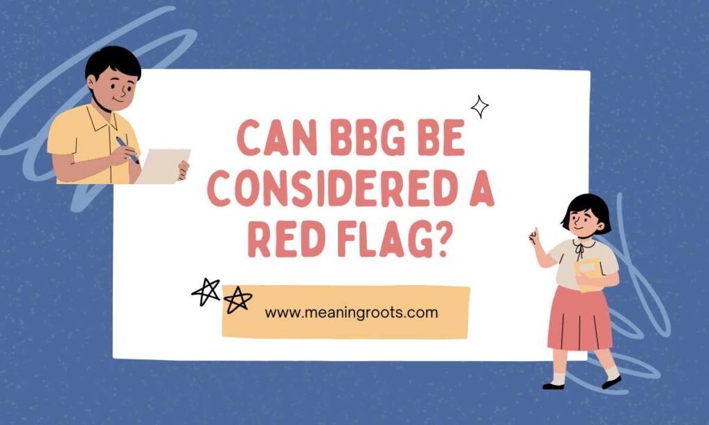 Can BBG Be Considered a Red Flag