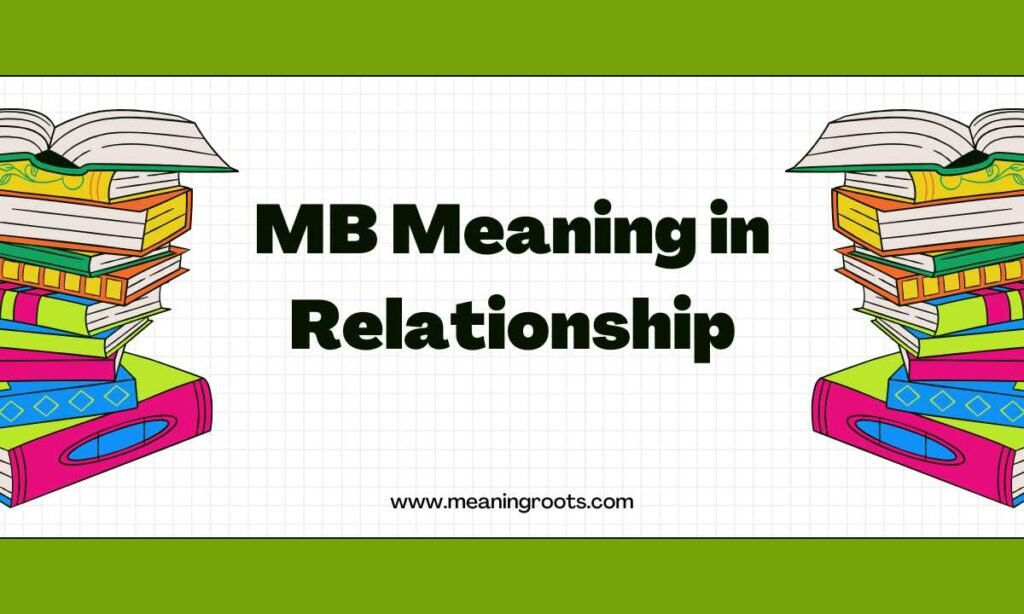 MB Meaning in Relationship