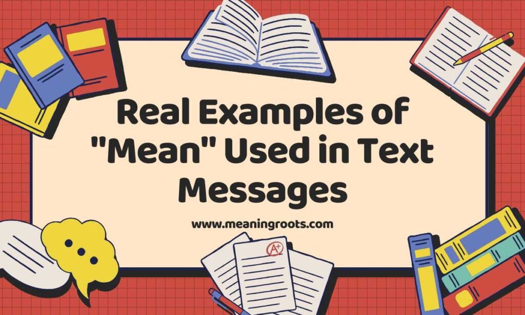 Real Examples of Mean Used in Text Messages