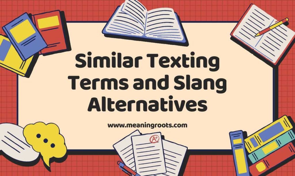 Similar Texting Terms and Slang Alternatives