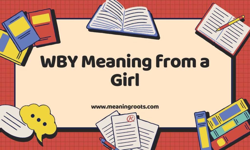 WBY Meaning from a Girl
