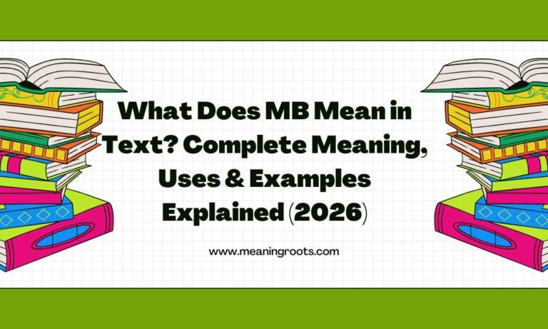 What Does MB Mean in Text Complete Meaning, Uses & Examples Explained (2026)