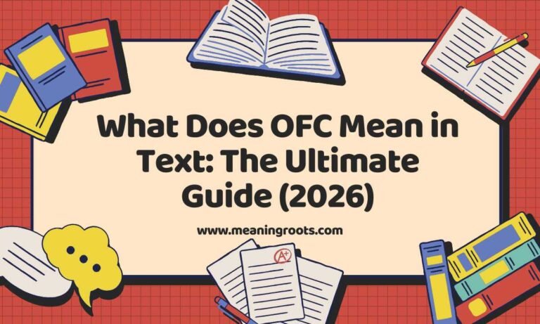 What Does OFC Mean in Text The Ultimate Guide (2026)