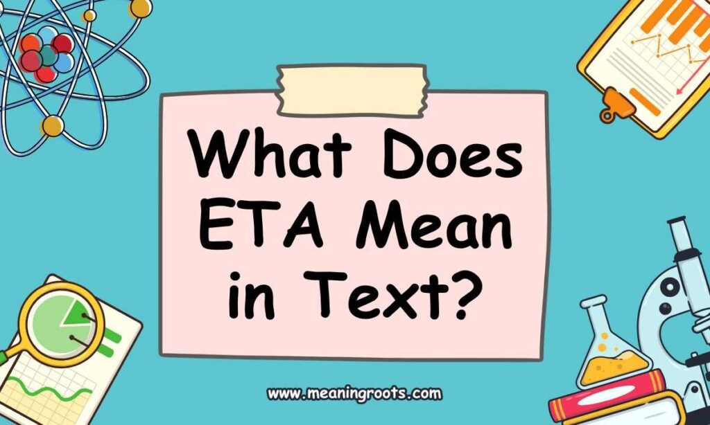 What Does ETA Mean in Text