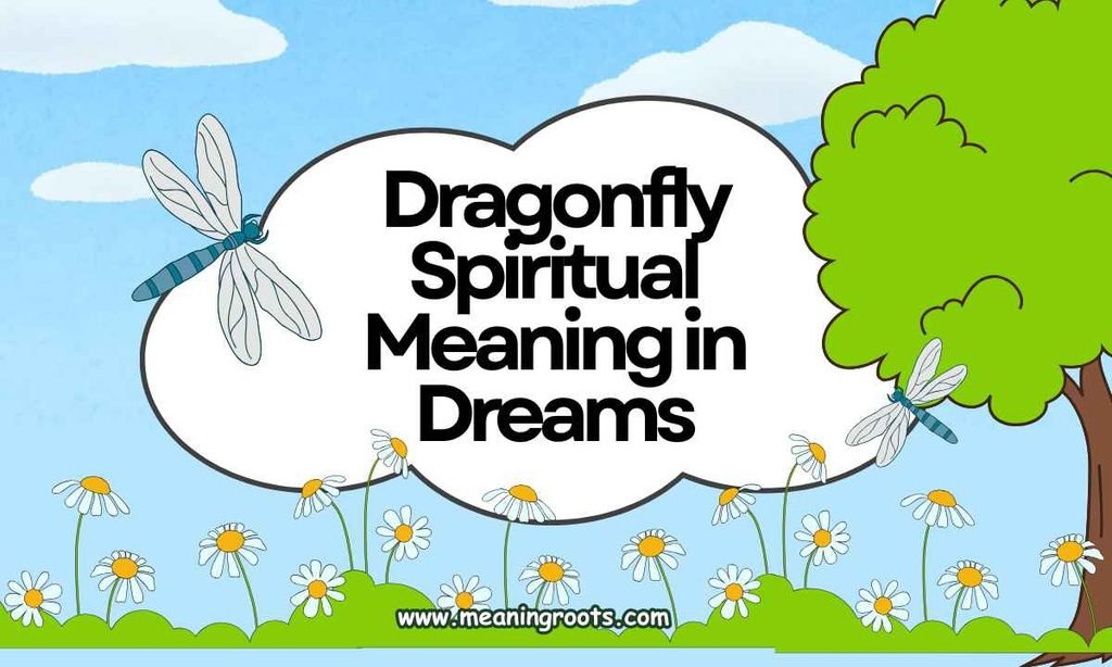 Dragonfly Spiritual Meaning in Dreams